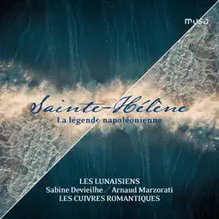 Sainte-Hélène: La légende napoléonienne by Sabine Devieilhe, Arnaud Marzorati, Les Lunaisiens & Les Cuivres Romantiques album reviews, ratings, credits