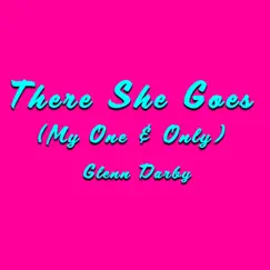 There She Goes (My One & Only) Song Lyrics