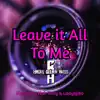 Leave It All to Me (feat. LadyIgiko & Nah Tony) [Cover] - Single album lyrics, reviews, download