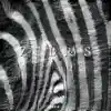Zebras - Single album lyrics, reviews, download