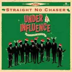 Under the Influence: Holiday Edition by Straight No Chaser album reviews, ratings, credits