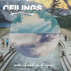 Wake up and Start Again - Single by Ceilings album reviews, ratings, credits