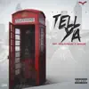Tell Ya (feat. DetGirlNeeNee & Brando Strongminded) - Single album lyrics, reviews, download