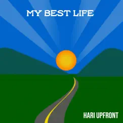 My Best Life - Single by Hari Upfront album reviews, ratings, credits