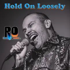 Hold on Loosely - Single by RO album reviews, ratings, credits