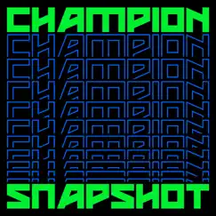 Snapshot by Champion album reviews, ratings, credits