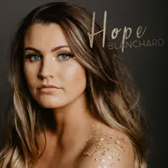 Hope Blanchard - EP by Hope Blanchard album reviews, ratings, credits