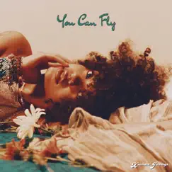 You Can Fly - Single by Xiamara Jennings album reviews, ratings, credits
