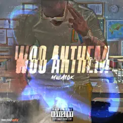 Woo Anthem - Single by Mula 10k album reviews, ratings, credits