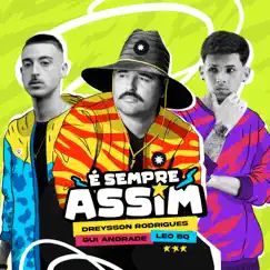 Mega Funk É Sempre Assim - Single by Dreysson Rodrigues, MC Gui Andrade & DJ Léo BQ album reviews, ratings, credits