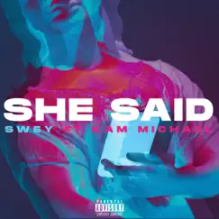 She Said (feat. Kam Michael) Song Lyrics