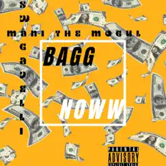 Bagg Noww (feat. Swagavelli) - Single by Mani the Mogul album reviews, ratings, credits