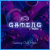 Gaming Chill Music album lyrics, reviews, download