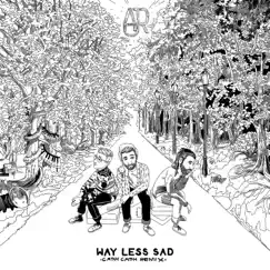 Way Less Sad (Cash Cash Remix) - Single by AJR album reviews, ratings, credits