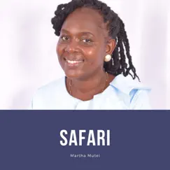 Safari - Single by Martha Mutei album reviews, ratings, credits