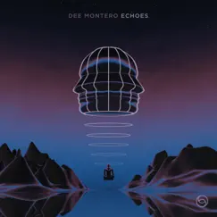 Echoes (feat. Laura Freedland) - EP by Dee Montero album reviews, ratings, credits