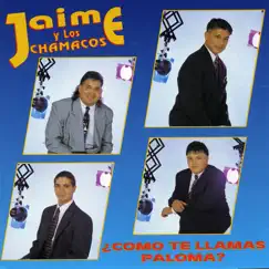 Cómo Te Llamas Paloma (Remastered) by Jaime y Los Chamacos album reviews, ratings, credits