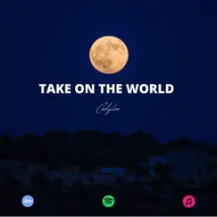 Take On the World Song Lyrics