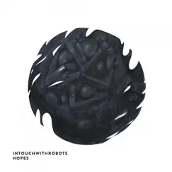 Hopes - EP by Intouchwithrobots album reviews, ratings, credits