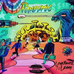 Pandemic (feat. 76 Lenny) - Single by Lovebandz album reviews, ratings, credits