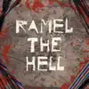 Ramel the Hell: Maneuvering Through Progression album lyrics, reviews, download