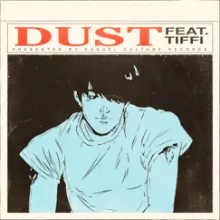 Dust - Single by CANCEL CULTURE & tiffi album reviews, ratings, credits