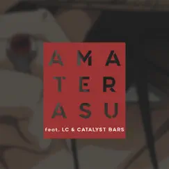 Amaterasu (feat. LC & Catalyst Bars) Song Lyrics