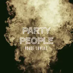 Party People (Clubzound Remix) - Single by Clubzound & House Loverz album reviews, ratings, credits