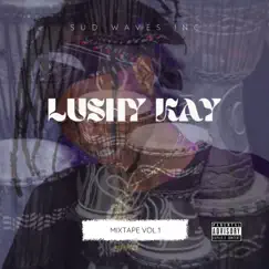 Mixtape Vol 1 - EP by Lushy kay album reviews, ratings, credits