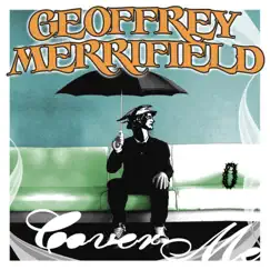 Cover Me {Geoffrey Merrifield originals re-recorded} by Geoffrey Merrifield album reviews, ratings, credits