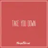 Take You Down - Single album lyrics, reviews, download