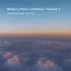 Modern Piano Lullabies, Vol. 2 - EP album lyrics, reviews, download
