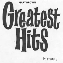 Greatest Hits by Gary Brown album reviews, ratings, credits