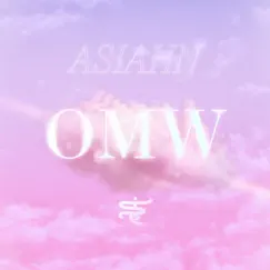 OMW - Single by Asiahn album reviews, ratings, credits