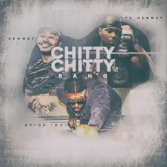 Chitty Chitty Bang (feat. Tye Henney & Cromey) - Single by UpTop Toot album reviews, ratings, credits