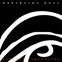 Destruida Roll (Versión 1989) - Single by Ratones Paranoicos album reviews, ratings, credits