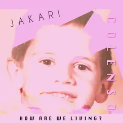 How Are We Living? - Single by Jackari album reviews, ratings, credits