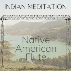 Native American Indian Meditation - Native American Flute the Music of the Origins of North America Vol. 1 by Native American Meditations, Sleep Music: Native American Flute & Native American Flute Music album reviews, ratings, credits