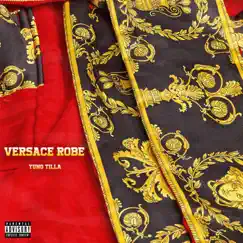 Versace Robe - Single by Yung Tilla album reviews, ratings, credits