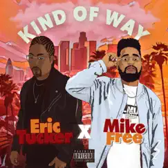 Kind of Way - Single by Eric Tucker & Mike Free album reviews, ratings, credits