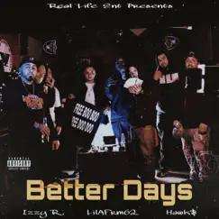Better Days - Single by Real Life Ent album reviews, ratings, credits
