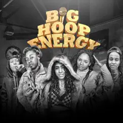 Big Hoop Energy (feat. Brucie, Kay Wattz, Dezi da Bomb Diva, Lxvndr & Jayla Sings) - Single by Showrocka & SPEK ARSON album reviews, ratings, credits