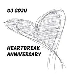 Heartbreak Anniversary - Single by DJ Soju album reviews, ratings, credits