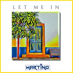 Let me In - Single by Martino album reviews, ratings, credits