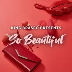 So Beautiful - Single by King Brasco album reviews, ratings, credits