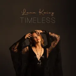 Timeless - Single by Lana Kaizy album reviews, ratings, credits
