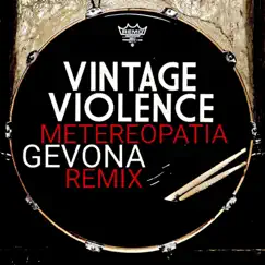 Metereopatia (Gevona Remix) - Single by Vintage Violence album reviews, ratings, credits