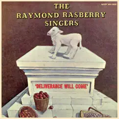 Deliverance Will Come by The Raymond Rasberry Singers album reviews, ratings, credits