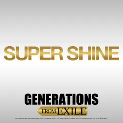 SUPER SHINE - Single by GENERATIONS from EXILE TRIBE album reviews, ratings, credits