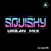 Squishy (Urban Mix) - Single album lyrics, reviews, download